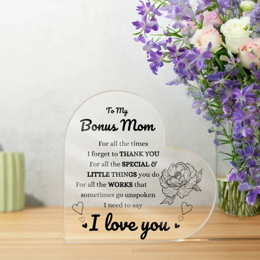 To My Bonus Mom, for all the times...Heart Acrylic Keepsake