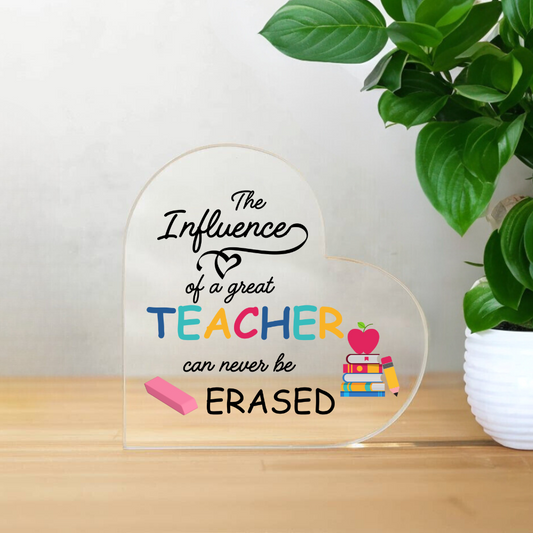 The influence of a great teacher...Heart Acrylic Keepsake