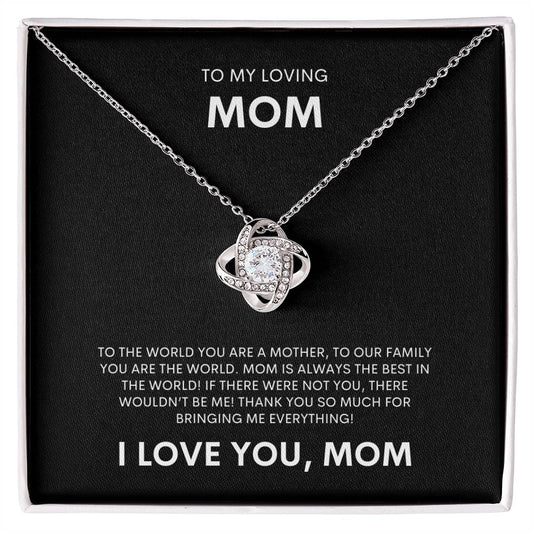 To My Loving Mom...Love Knot Necklace