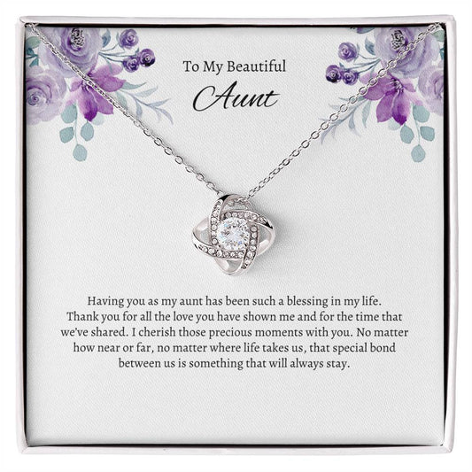 To My Beautiful Aunt, Having you as my aunt...Love Knot Necklace